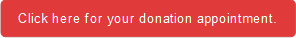 Click here for your donation appointment.